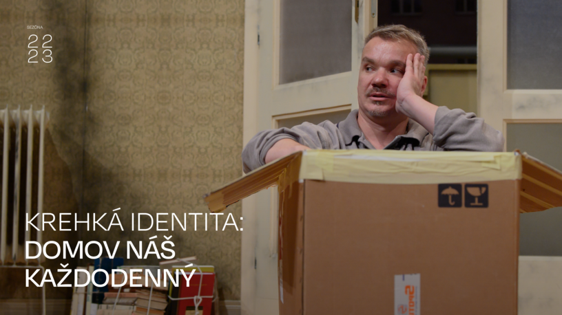 KREHKÁ IDENTITA : Domov náš každodenný